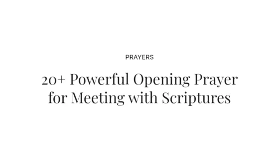 20+ Powerful Opening Prayer for Meeting with Scriptures