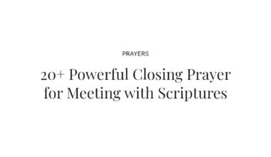 20+ Powerful Closing Prayer for Meeting with Scriptures