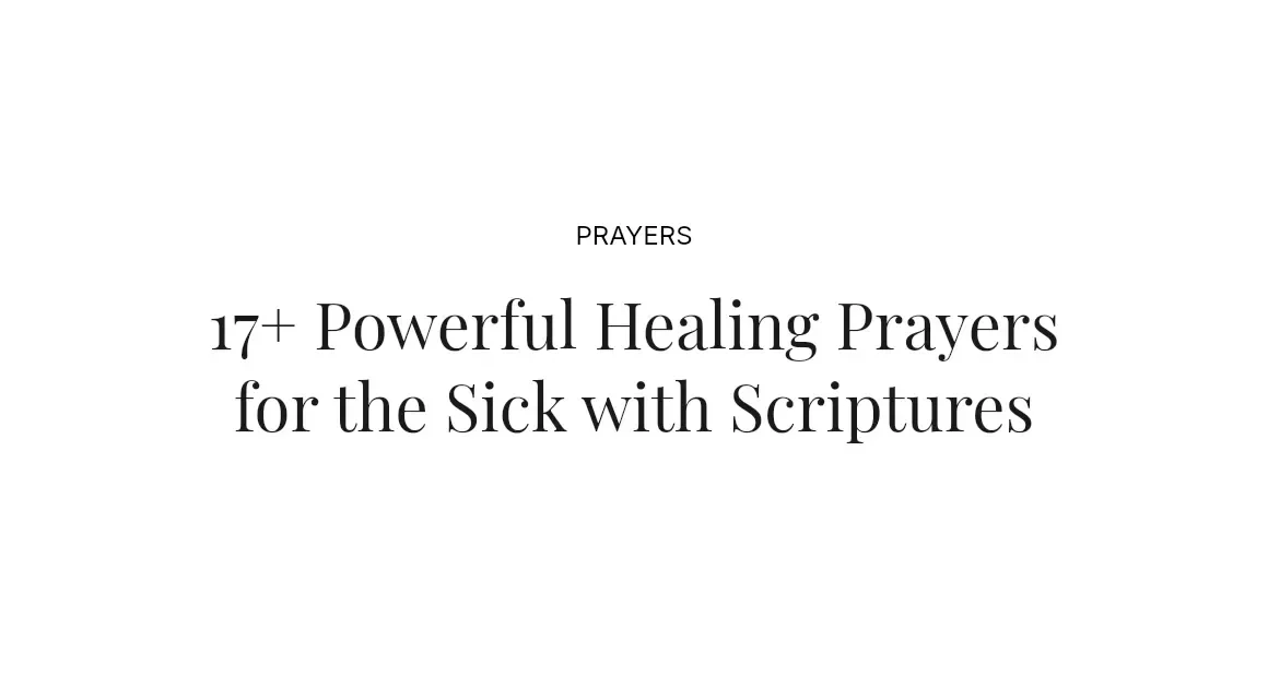 17+ Powerful Healing Prayers for the Sick with Scriptures