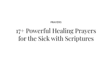 17+ Powerful Healing Prayers for the Sick with Scriptures