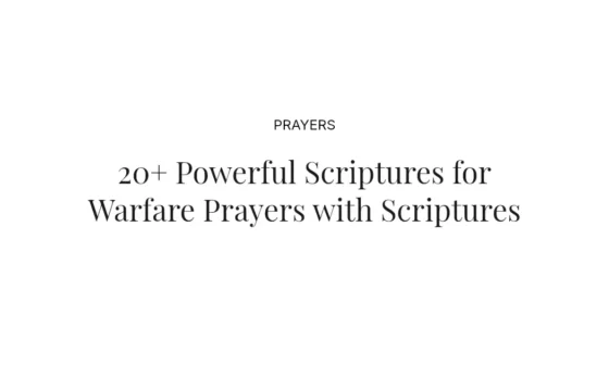 20+ Powerful Scriptures for Warfare Prayers with Scriptures