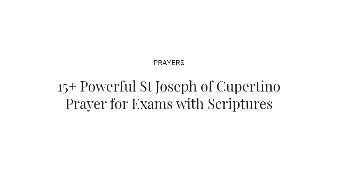 15+ Powerful St Joseph of Cupertino Prayer for Exams with Scriptures