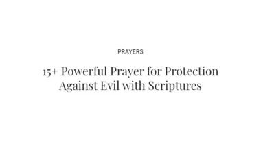 15+ Powerful Prayer for Protection Against Evil with Scriptures