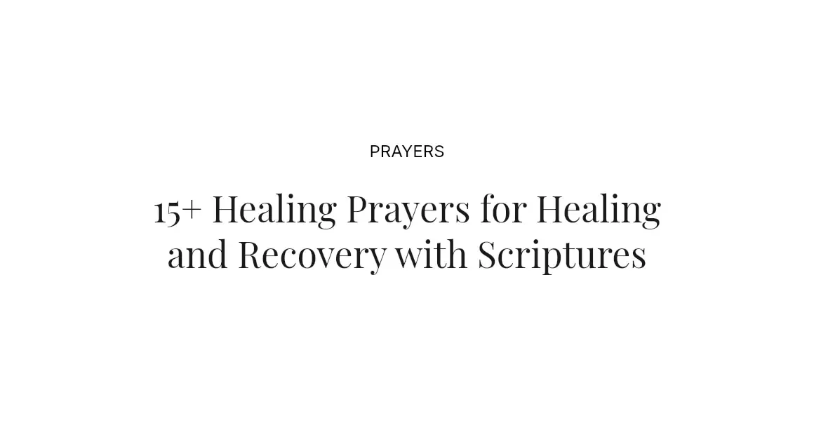 15+ Healing Prayers for Healing and Recovery with Scriptures