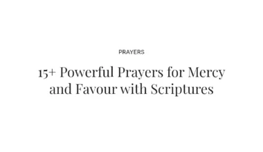 15+ Powerful Prayers for Mercy and Favour with Scriptures