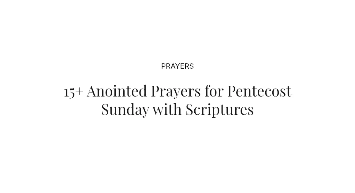 15+ Anointed Prayers for Pentecost Sunday with Scriptures