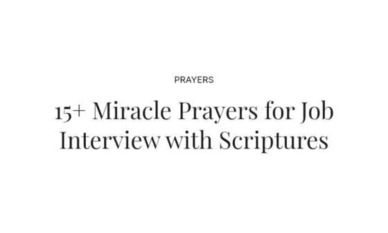 15+ Miracle Prayers for Job Interview with Scriptures