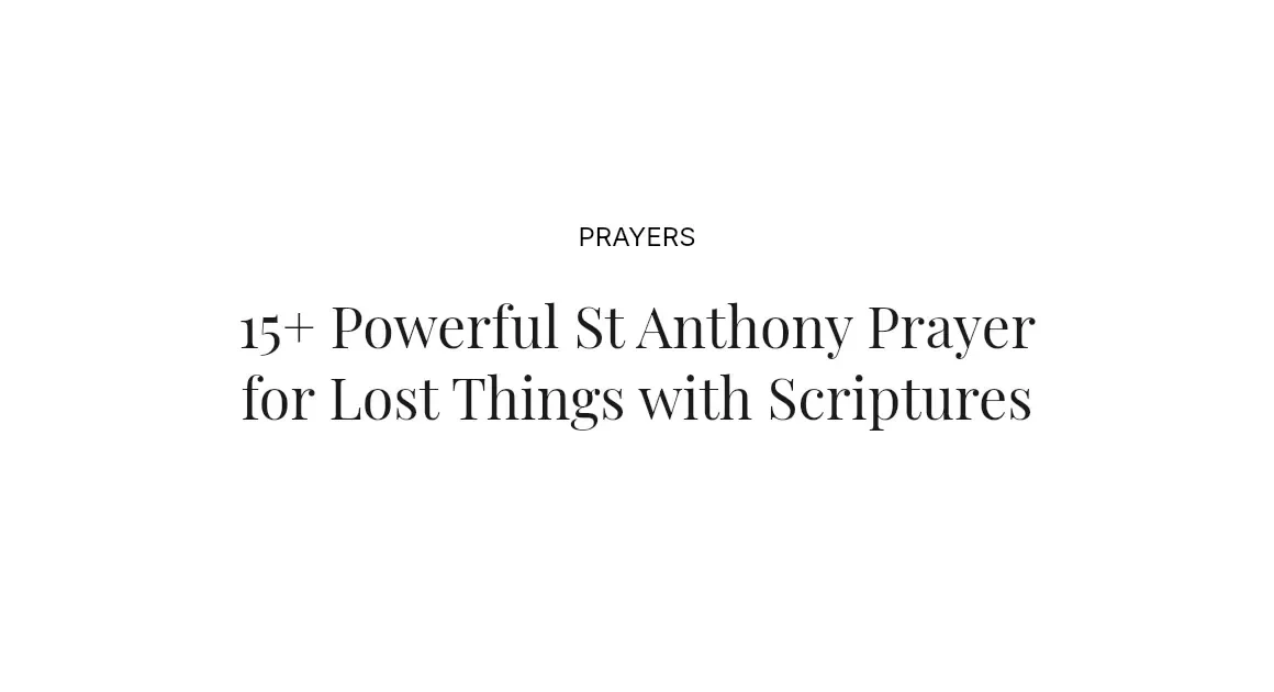 15+ Powerful St Anthony Prayer for Lost Things with Scriptures