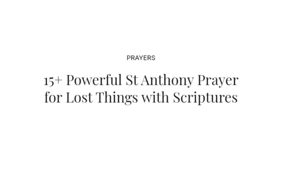 15+ Powerful St Anthony Prayer for Lost Things with Scriptures