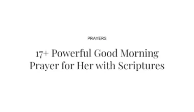 17+ Powerful Good Morning Prayer for Her with Scriptures