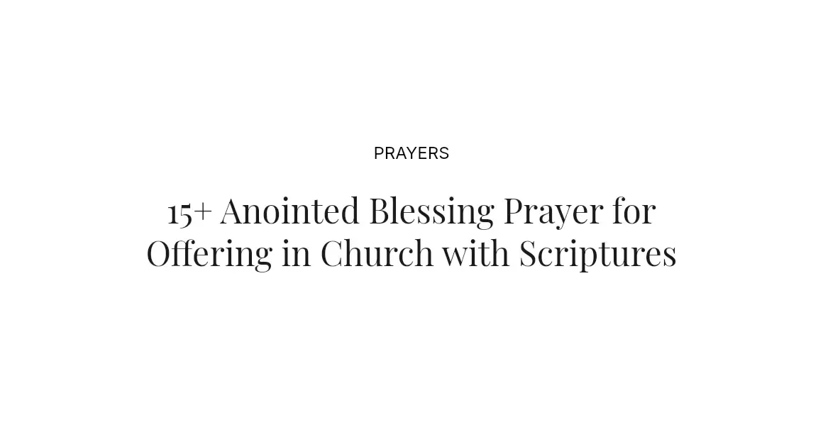 15+ Anointed Blessing Prayer for Offering in Church with Scriptures