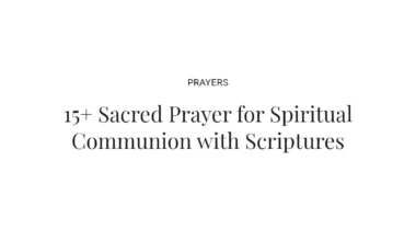 15+ Sacred Prayer for Spiritual Communion with Scriptures