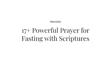 17+ Powerful Prayer for Fasting with Scriptures