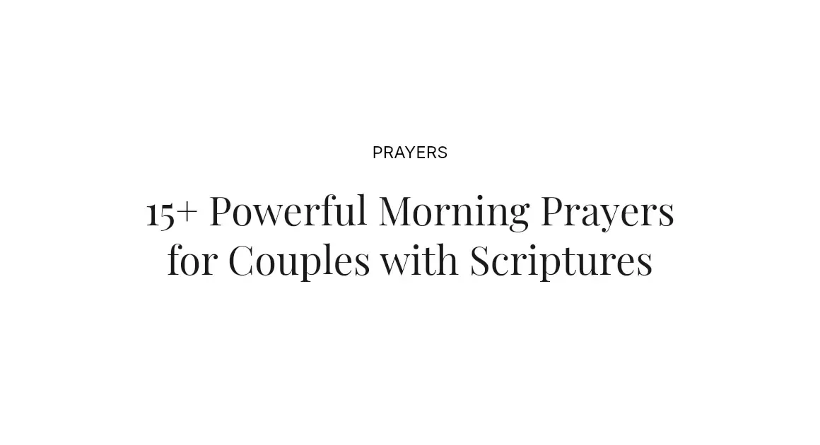 15+ Powerful Morning Prayers for Couples with Scriptures