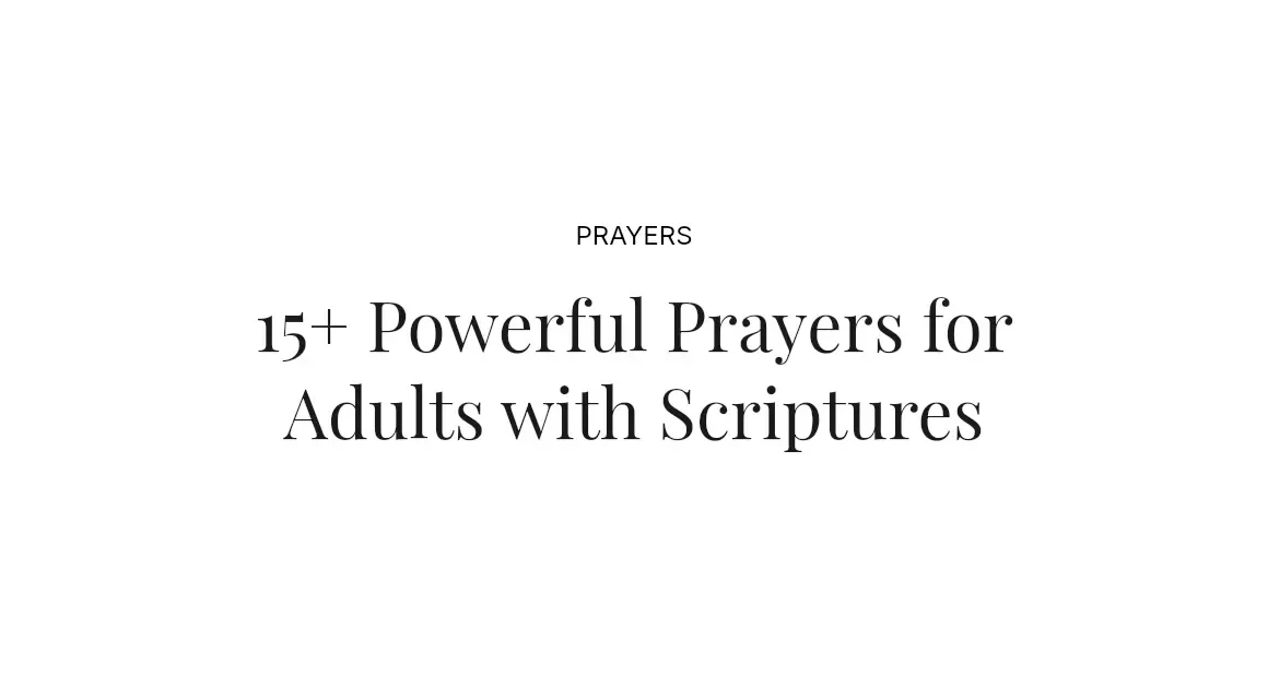15+ Powerful Prayers for Adults with Scriptures