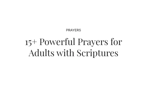 15+ Powerful Prayers for Adults with Scriptures