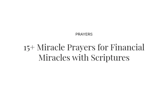 15+ Miracle Prayers for Financial Miracles with Scriptures