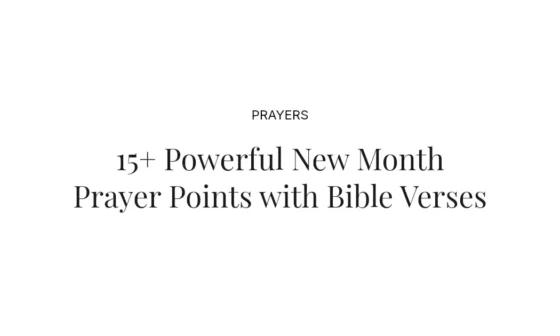 15+ Powerful New Month Prayer Points with Bible Verses