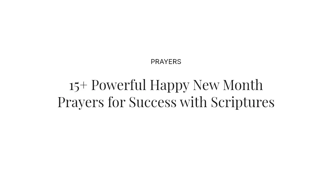 15+ Powerful Happy New Month Prayers for Success with Scriptures
