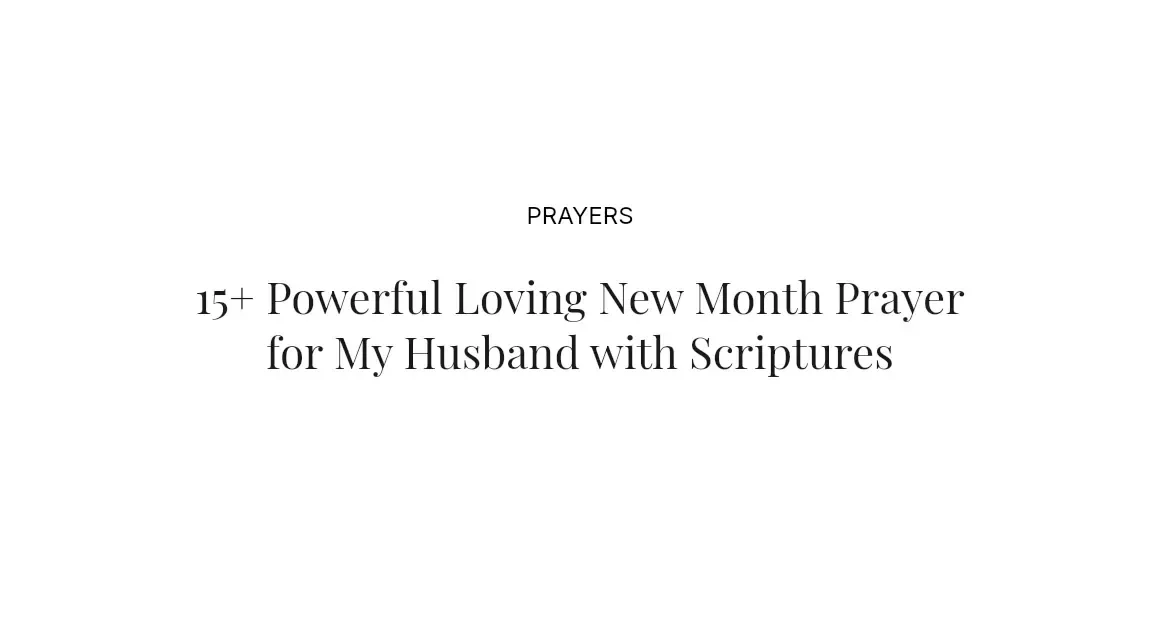 15+ Powerful Loving New Month Prayer for My Husband with Scriptures