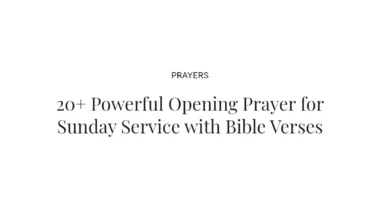20+ Powerful Opening Prayer for Sunday Service with Bible Verses
