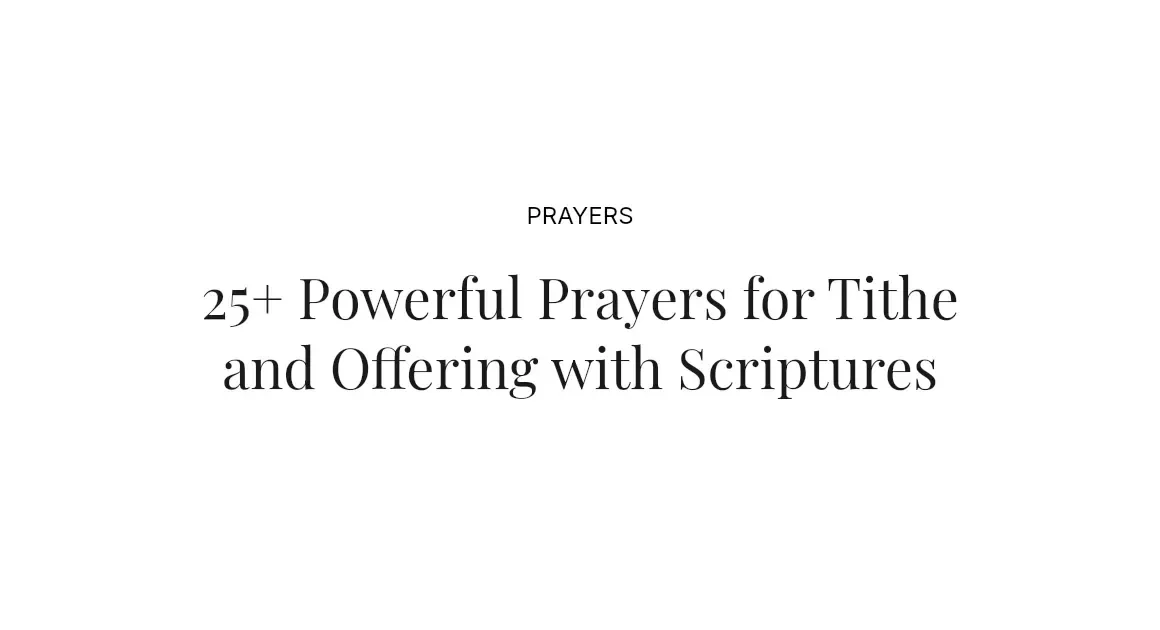 25+ Powerful Prayers for Tithe and Offering with Scriptures