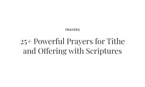 25+ Powerful Prayers for Tithe and Offering with Scriptures