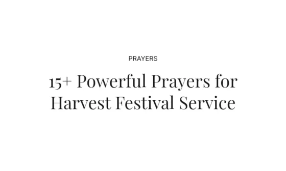 15+ Powerful Prayers for Harvest Festival Service