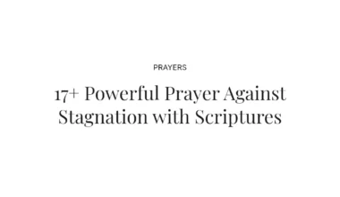 17+ Powerful Prayer Against Stagnation with Scriptures