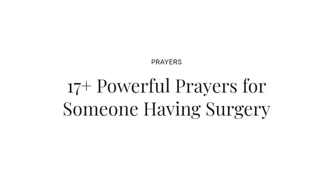 17+ Powerful Prayers for Someone Having Surgery