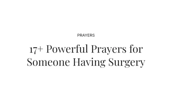 17+ Powerful Prayers for Someone Having Surgery
