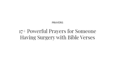 17+ Powerful Prayers for Someone Having Surgery with Bible Verses