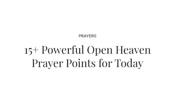 15+ Powerful Open Heaven Prayer Points for Today