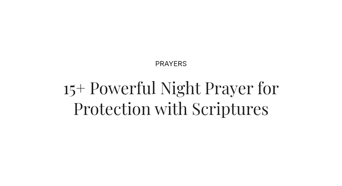 15+ Powerful Night Prayer for Protection with Scriptures