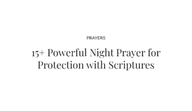 15+ Powerful Night Prayer for Protection with Scriptures