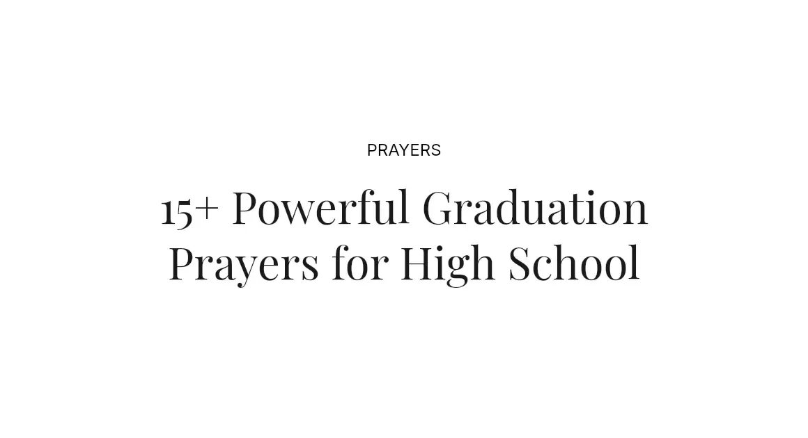 15+ Powerful Graduation Prayers for High School