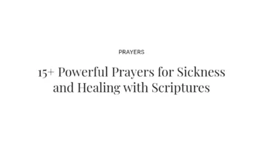 15+ Powerful Prayers for Sickness and Healing with Scriptures